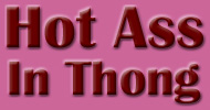 Hot Ass In Thong